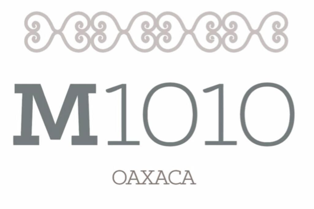 M1010 - The Best Place To Enjoy Oaxaca Exteriér fotografie